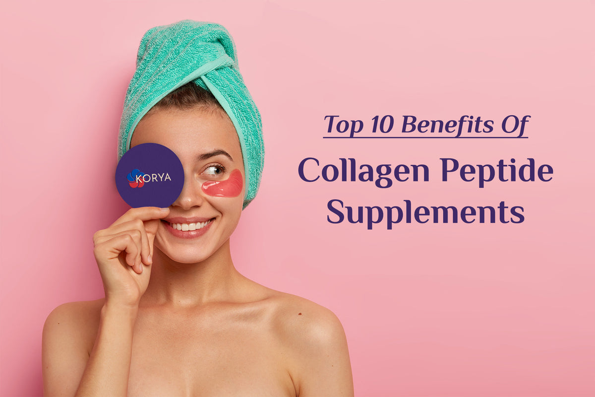 7 Benefits Of Collagen Peptide Supplements KORYA